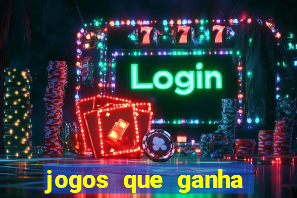 jogos que ganha dinheiro sem investir